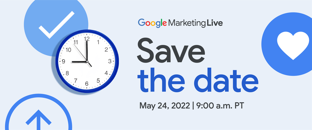 Google has announced its Google Marketing Live Conference in 2022.